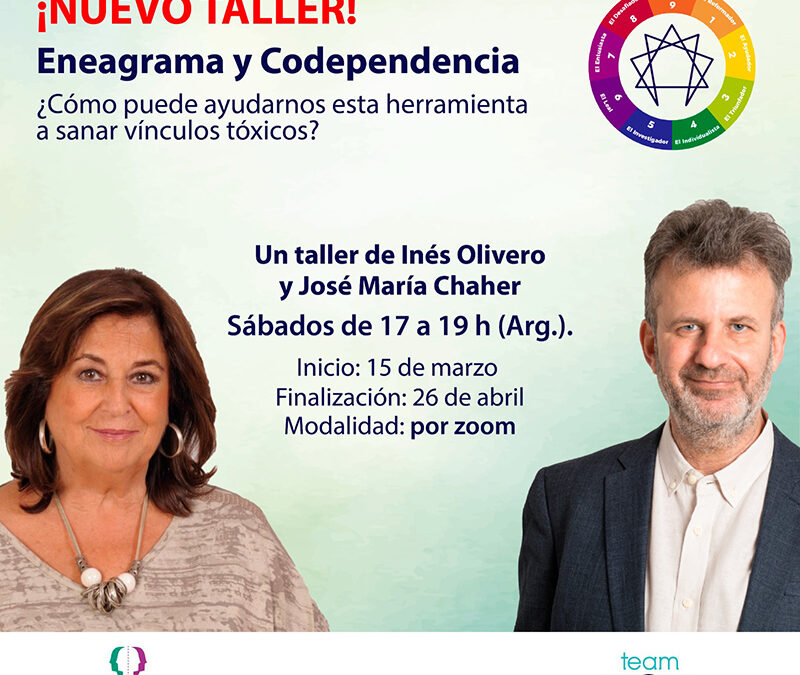 Taller: Eneagrama y Codependencia ¿Cómo puede ayudarnos esta herramienta a sanar vínculos tóxicos?